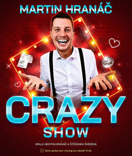 Akce Martin Hranáč - CRAZY SHOW, KC Semilasso. Magazín KULTINO* Brno