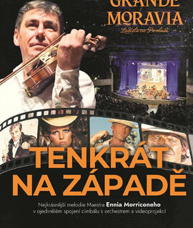 Hudba Grande Moravia - Tenkrát na západě, SONO Centrum. Magazín KULTINO* Brno