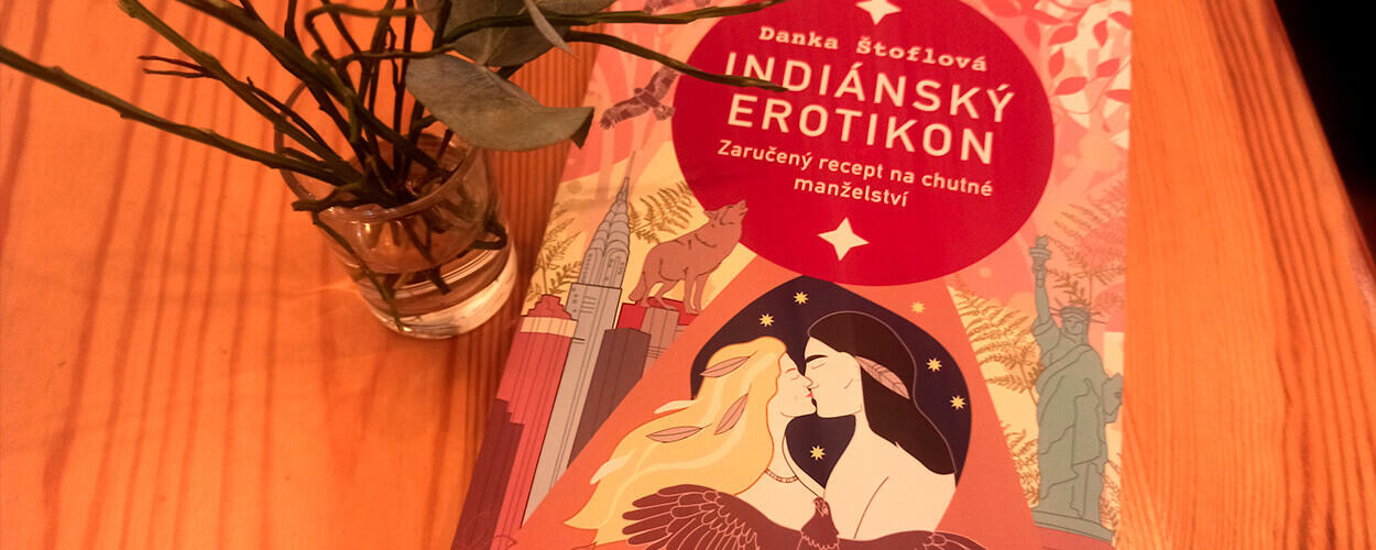 Indiánský erotikon, Danka Štoflová, recenze, magazín KULTINO* Brno