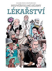 Neuvěřitelné dějiny lékařství, Jean-Noël Fabiani, Albatros, komiks, recenze, encyklopedie, lékařství a medicína, magazín Kult*Brno