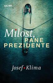 Josef Klíma, Milost pane prezidente. Magazín KULT* Brno