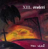 Recenze hudebního alba XIII. století – Noc vlků, hudba, magazín KULTINO*Brno